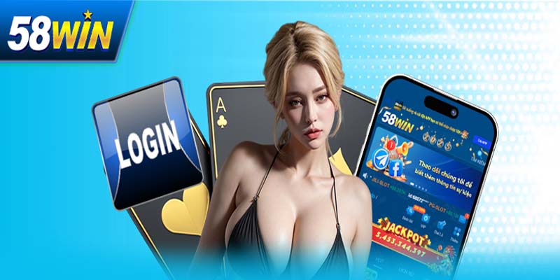 Hướng dẫn tải app 58WIN nhanh chóng, an toàn